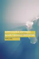 Mitgefühl und Leere in der frühen buddhistischen Meditation - Compassion and Emptiness in Early Buddhist Meditation