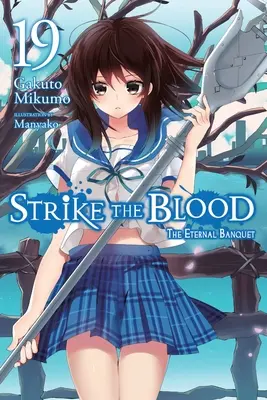 Strike the Blood, Bd. 19 (Light Novel): Das Ewige Bankett - Strike the Blood, Vol. 19 (Light Novel): The Eternal Banquet