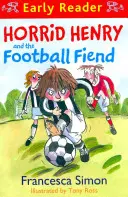 Horrid Henry Frühlesebuch: Horrid Henry und der Fußball-Freak - Buch 6 - Horrid Henry Early Reader: Horrid Henry and the Football Fiend - Book 6