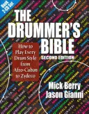 Die Bibel des Schlagzeugers: Wie man jeden Schlagzeugstil von Afrokubanisch bis Zydeco spielt [Mit 2 CDs] - The Drummer's Bible: How to Play Every Drum Style from Afro-Cuban to Zydeco [With 2 CDs]