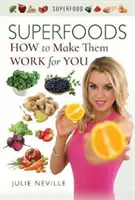 Superfoods: Wie Sie sie für sich arbeiten lassen - Superfoods: How to Make Them Work for You