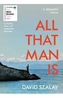 All That Man Is - auf der Shortlist für den Man Booker Prize 2016 - All That Man Is - Shortlisted for the Man Booker Prize 2016