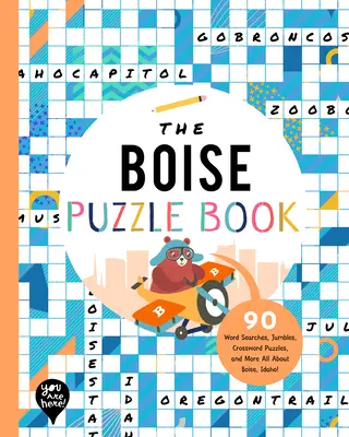 Das Boise Rätselbuch: 90 Wortsuchen, Jumbles, Kreuzworträtsel und mehr Alles über Boise, Idaho! - The Boise Puzzle Book: 90 Word Searches, Jumbles, Crossword Puzzles, and More All about Boise, Idaho!