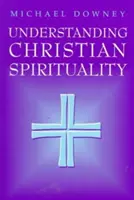 Christliche Spiritualität verstehen - Understanding Christian Spirituality