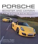 Porsche Boxster und Cayman: Die komplette Geschichte - Porsche Boxster and Cayman: The Complete Story