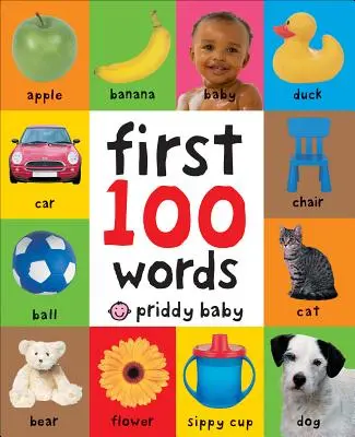 Die ersten 100 Wörter: Ein gepolstertes Pappbuch - First 100 Words: A Padded Board Book