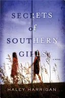 Geheimnisse der Südstaatenmädchen - Secrets of Southern Girls