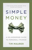 Einfaches Geld: Ein einfacher Leitfaden für persönliche Finanzen - Simple Money: A No-Nonsense Guide to Personal Finance