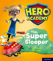 Helden-Akademie: Oxford Stufe 5, Grünes Buch Band: Der Super-Glooper - Hero Academy: Oxford Level 5, Green Book Band: The Super Glooper