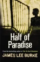 Die Hälfte des Paradieses (Burke James Lee (Autor)) - Half of Paradise (Burke James Lee (Author))