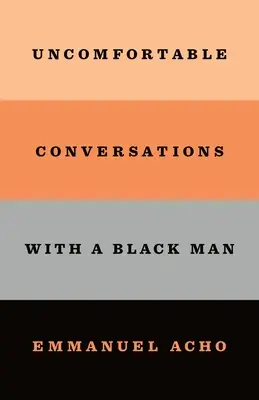 Unbequeme Gespräche mit einem schwarzen Mann - Uncomfortable Conversations with a Black Man