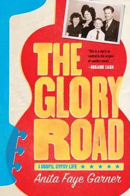 Der Weg des Ruhms: Das Leben eines Gospel-Zigeuners - The Glory Road: A Gospel Gypsy Life