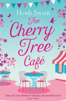 Das Kirschbaum-Café: Cupcakes, Basteln und Liebe - die perfekte Sommerlektüre für Fans von Bake Off - The Cherry Tree Cafe: Cupcakes, Crafting and Love - The Perfect Summer Read for Fans of Bake Off