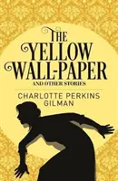 Gelbe Tapete und andere Geschichten - Yellow Wall-Paper & Other Stories