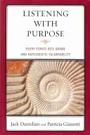 Zielgerichtetes Zuhören: Einstiegspunkte in Scham und narzisstische Verletzlichkeit - Listening with Purpose: Entry Points into Shame and Narcissistic Vulnerability