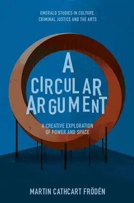 Ein zirkuläres Argument: Eine kreative Erkundung von Macht und Raum - A Circular Argument: A Creative Exploration of Power and Space