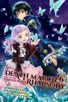 Todesmarsch in die Parallelwelt Rhapsodie, Bd. 6 (Manga) - Death March to the Parallel World Rhapsody, Vol. 6 (Manga)