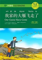 Unsere Gänse sind weg - Chinese Breeze Graded Reader, Level 2: 500 Wörter Level - Our Geese Have Gone - Chinese Breeze Graded Reader, Level 2: 500 Words Level