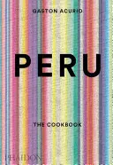 Peru: Das Kochbuch - Peru: The Cookbook