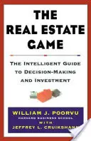 Das Immobilienspiel: Der intelligente Leitfaden zur Entscheidungsfindung und Investition - The Real Estate Game: The Intelligent Guide to Decisionmaking and Investment