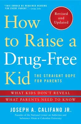 Wie man ein drogenfreies Kind erzieht: Der direkte Draht zu den Eltern - How to Raise a Drug-Free Kid: The Straight Dope for Parents