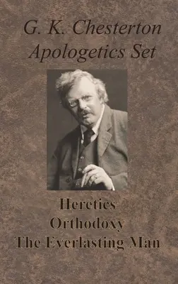 Chesterton Apologetics Set - Ketzer, Orthodoxie und der ewige Mensch - Chesterton Apologetics Set - Heretics, Orthodoxy, and The Everlasting Man