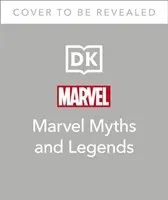 Marvel Mythen und Legenden - Die epischen Ursprünge von Thor, den Eternals, Black Panther und dem Marvel-Universum - Marvel Myths and Legends - The epic origins of Thor, the Eternals, Black Panther, and the Marvel Universe