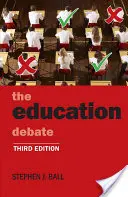 Bildungsdebatte (Ball Stephen J. (School of Educational Foundations and Policy Studies Institute of Education University of London)) - Education Debate (Ball Stephen J. (School of Educational Foundations and Policy Studies Institute of Education University of London))