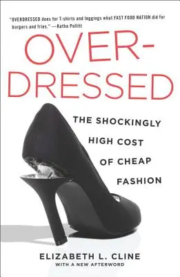 Overdressed: Die schockierend hohen Kosten der Billigmode - Overdressed: The Shockingly High Cost of Cheap Fashion