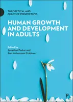 Menschliches Wachstum und Entwicklung im Erwachsenenalter: Theoretische und praktische Perspektiven - Human Growth and Development in Adults: Theoretical and Practice Perspectives