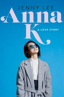 Anna K: Eine Liebesgeschichte - Anna K: A Love Story