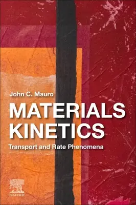 Materialkinetik: Transport- und Geschwindigkeitsphänomene - Materials Kinetics: Transport and Rate Phenomena