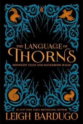 Die Sprache der Dornen: Mitternachtsgeschichten und gefährliche Magie - The Language of Thorns: Midnight Tales and Dangerous Magic