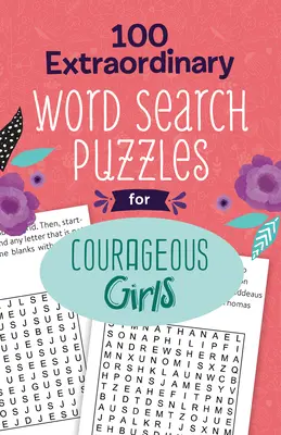 100 außergewöhnliche Wortsuchrätsel für mutige Mädchen - 100 Extraordinary Word Search Puzzles for Courageous Girls