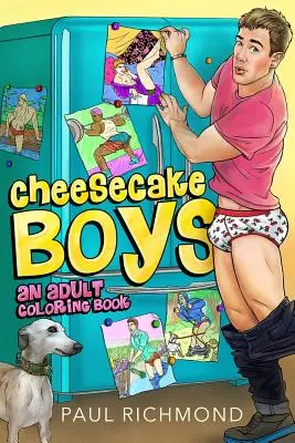 Cheesecake Boys - Ein Malbuch für Erwachsene - Cheesecake Boys - An Adult Coloring Book