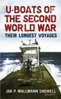 U-Boote des Zweiten Weltkriegs: Ihre längsten Fahrten - U-Boats of the Second World War: Their Longest Voyages