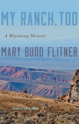 Auch meine Ranch: Memoiren aus Wyoming - My Ranch, Too: A Wyoming Memoir