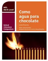 Oxford Literature Companions: Como agua para chocolate: Studienführer für AS/A Level Spanisch - Oxford Literature Companions: Como agua para chocolate: study guide for AS/A Level Spanish set text