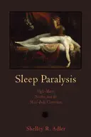 Schlaflähmung: Albträume, Nocebos und die Verbindung zwischen Geist und Körper - Sleep Paralysis: Night-Mares, Nocebos, and the Mind-Body Connection