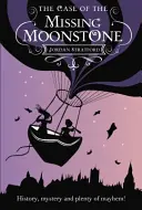 Der Fall des verschwundenen Mondsteins - Die Wollstonecraft-Detektei - Case of the Missing Moonstone - The Wollstonecraft Detective Agency