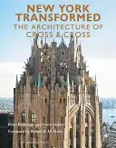 New York im Wandel: Die Architektur von Cross & Cross - New York Transformed: The Architecture of Cross & Cross