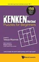 Die Kenken-Methode - Rätsel für Anfänger: 150 Rätsel und Lösungen, die Sie schlauer machen - Kenken Method - Puzzles for Beginners, The: 150 Puzzles and Solutions to Make You Smarter