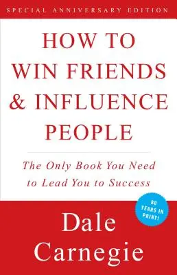 Wie man Freunde gewinnt und Menschen beeinflusst - How to Win Friends and Influence People