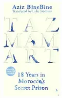 Tazmamart: 18 Jahre in Marokkos Geheimgefängnis - Tazmamart: 18 Years in Morocco's Secret Prison