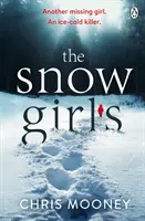 Snow Girls - Der fesselnde Thriller, der Ihnen diesen Winter eine Gänsehaut bescheren wird - Snow Girls - The gripping thriller that will give you chills this winter