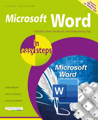 Microsoft Word in einfachen Schritten: Deckt MS Word in der Office 365 Suite ab - Microsoft Word in Easy Steps: Covers MS Word in Office 365 Suite