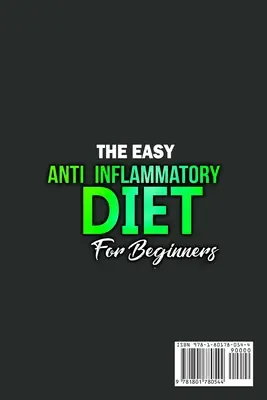 Die einfache entzündungshemmende Diät für Einsteiger: Das Reinigungsprogramm zur Verbesserung der Verdauungsgesundheit, Entgiftung, Gewichtsabnahme, Energieschub und vieles mehr - The Easy Anti-Inflammatory Diet for Beginners: The Cleansing Program to Help You Improve Digestive Health, Detox, Lose Weight, Energy Boost and Much M