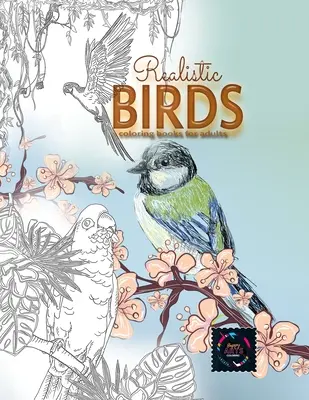 Realistische Vögel Färbung Bücher für Erwachsene: Adult Färbung Bücher Natur, Erwachsene Färbung Bücher Tiere - Realistic Birds coloring books for adults: Adult coloring books nature, adult coloring books animals