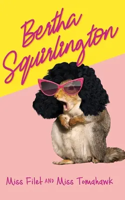 Bertha Squirlington