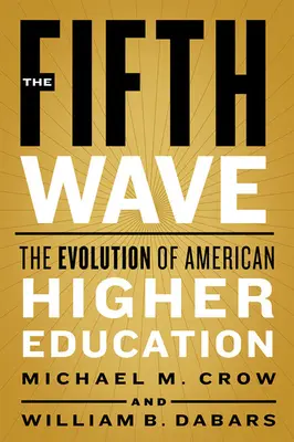 Die Fünfte Welle: Die Entwicklung des amerikanischen Hochschulwesens - The Fifth Wave: The Evolution of American Higher Education